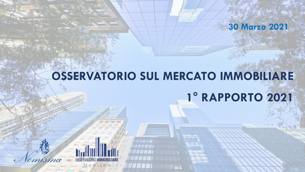 Osservatorio sul mercato immobiliare 1° rapporto 2021